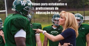 10 filmes para estudantes e profissionais de educação física 10 filmes para estudantes e profissionais de educação física
